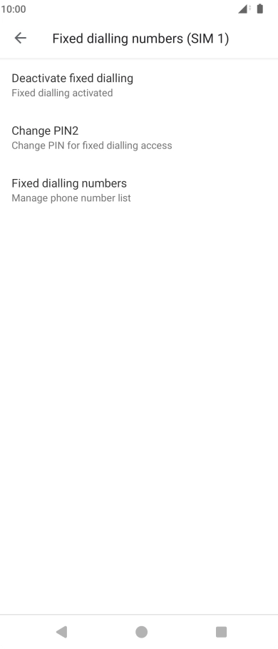 Press Deactivate fixed dialling to turn off fixed dialling.
