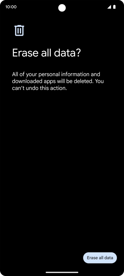 Press Erase all data. Wait a moment while the factory default settings are restored. Follow the instructions on the screen to set up your phone and prepare it for use.