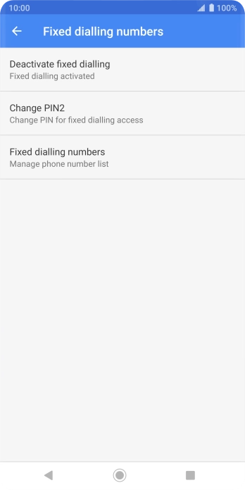 Press Deactivate fixed dialling to turn off fixed dialling.