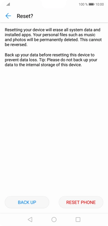 Press RESET PHONE. Wait a moment while the factory default settings are restored. Follow the instructions on the screen to set up your phone and prepare it for use.