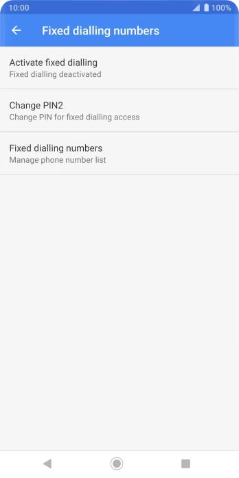 Press Activate fixed dialling to turn on fixed dialling.