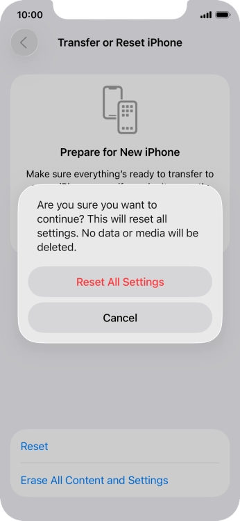 Press Reset All Settings. Wait a moment while the factory default settings are restored. Follow the instructions on the screen to set up your phone and prepare it for use.