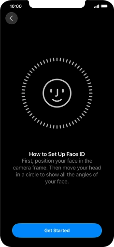 Press Get Started and follow the instructions on the screen to set up Face ID.