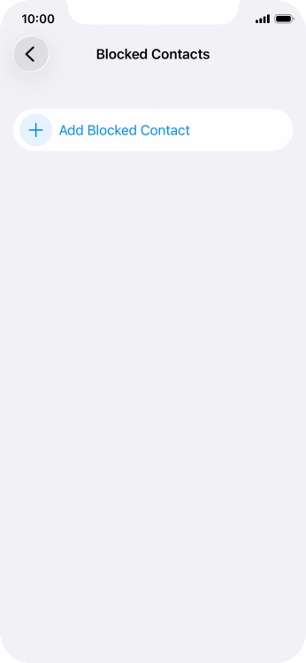 Press Add Blocked Contact and follow the instructions on the screen to block a contact.