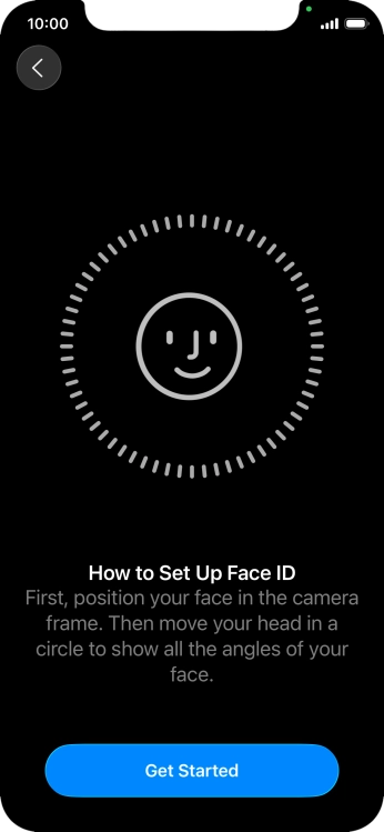 Press Get Started and follow the instructions on the screen to set up Face ID.