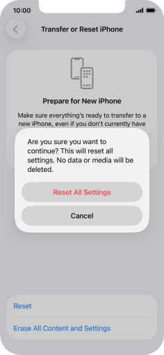 Press Reset All Settings. Wait a moment while the factory default settings are restored. Follow the instructions on the screen to set up your phone and prepare it for use.