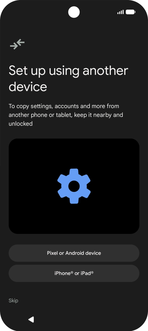 You can transfer the contents of another phone to your phone when it's activated for the first time and after a factory reset. When this screen is displayed, your phone is ready to transfer contents from another phone.