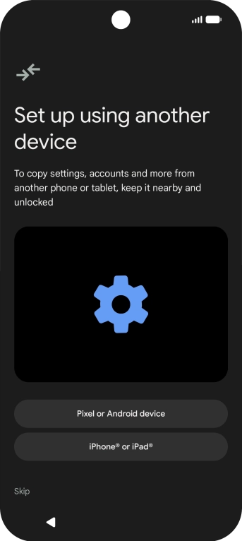 You can transfer the contents of another phone to your phone when it's activated for the first time and after a factory reset. When this screen is displayed, your phone is ready to transfer contents from another phone.