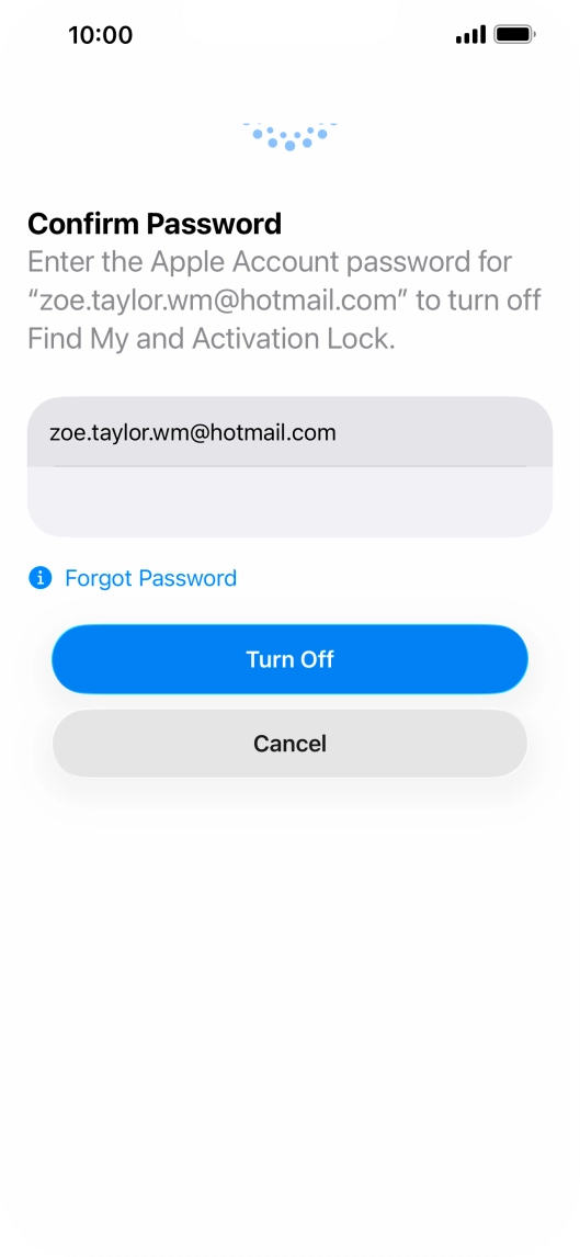 Key in the password for your Apple Account and press Turn Off. Wait a moment while the factory default settings are restored. Follow the instructions on the screen to set up your phone and prepare it for use.