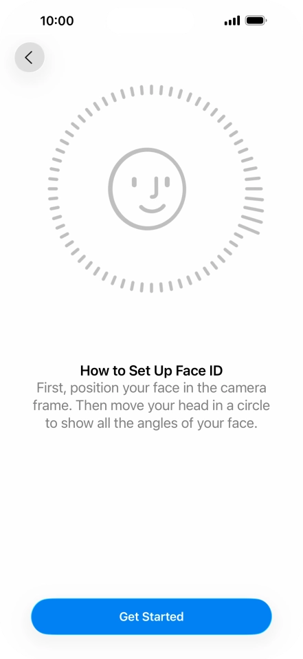 Press Get Started and follow the instructions on the screen to set up Face ID.