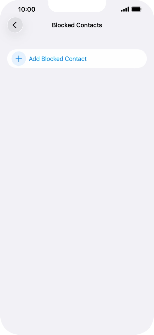 Press Add Blocked Contact and follow the instructions on the screen to block a contact.