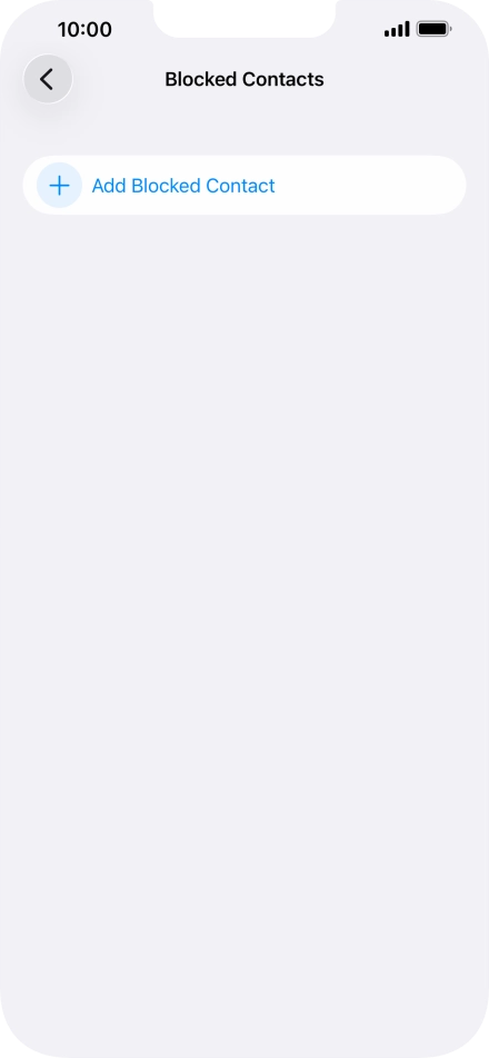 Press Add Blocked Contact and follow the instructions on the screen to block a contact.