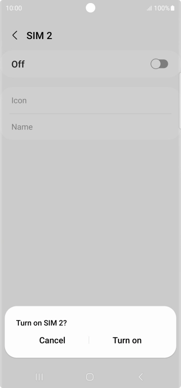 If you turn on use of the SIM, press Turn on.