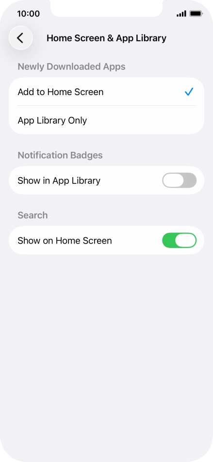 To add new downloaded apps to both the home screen and App Library, press Add to Home Screen.