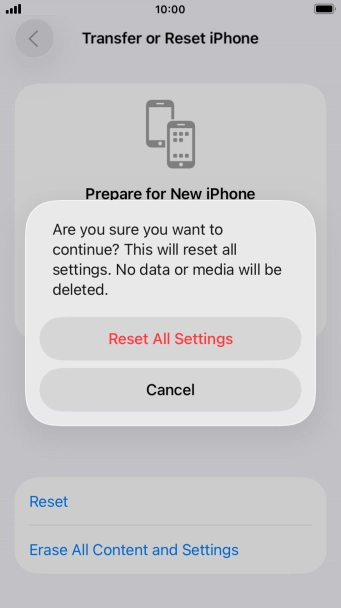 Press Reset All Settings. Wait a moment while the factory default settings are restored. Follow the instructions on the screen to set up your phone and prepare it for use.