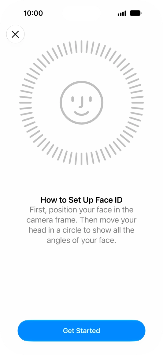 Press Get Started and follow the instructions on the screen to set up Face ID.