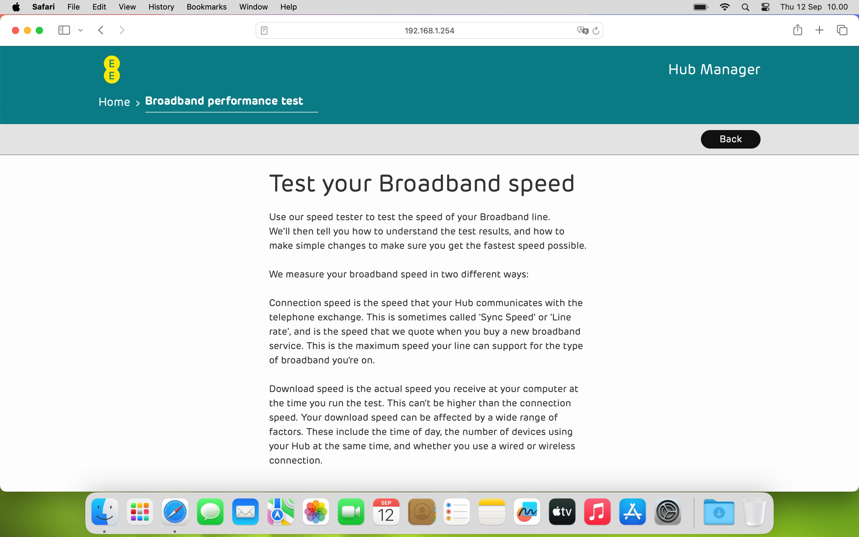 In Broadband performance test, you can test the speed of your internet connection.