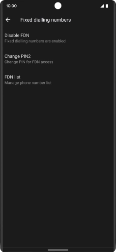 Press Disable FDN to turn off fixed dialling.