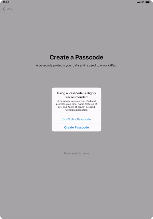 If you turn off the function, press Don't Use Passcode.