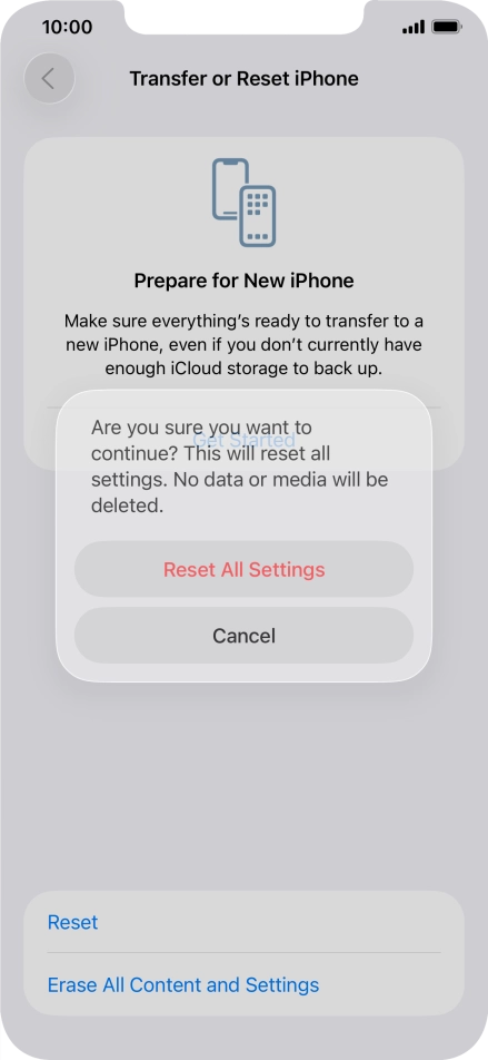 Press Reset All Settings. Wait a moment while the factory default settings are restored. Follow the instructions on the screen to set up your phone and prepare it for use.