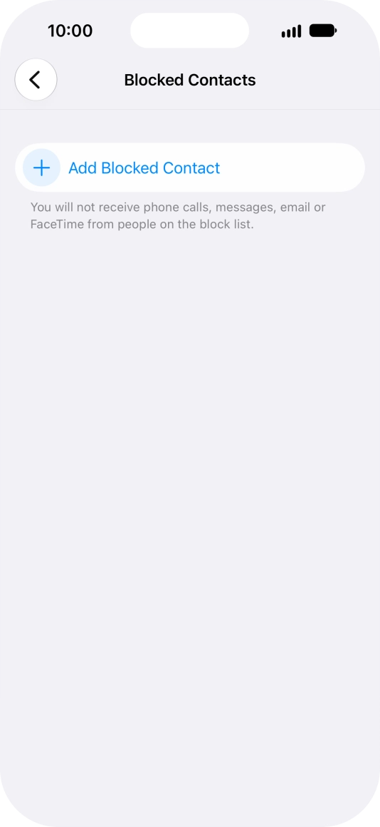 Press Add Blocked Contact and follow the instructions on the screen to block a contact.