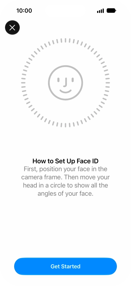 Press Get Started and follow the instructions on the screen to set up Face ID.