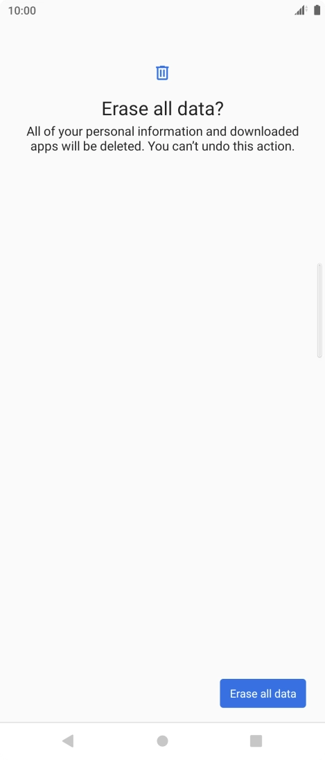 Press Erase all data. Wait a moment while the factory default settings are restored. Follow the instructions on the screen to set up your phone and prepare it for use.