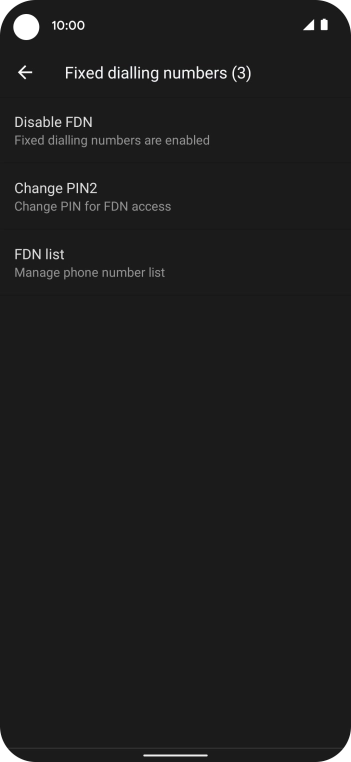 Press Disable FDN to turn off fixed dialling.