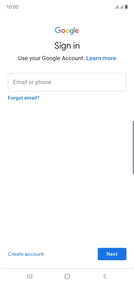 If you don't have a Google account, press Create account and follow the instructions on the screen to create an account.