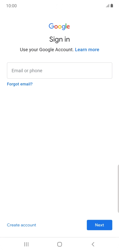 If you don't have a Google account, press Create account and follow the instructions on the screen to create an account.