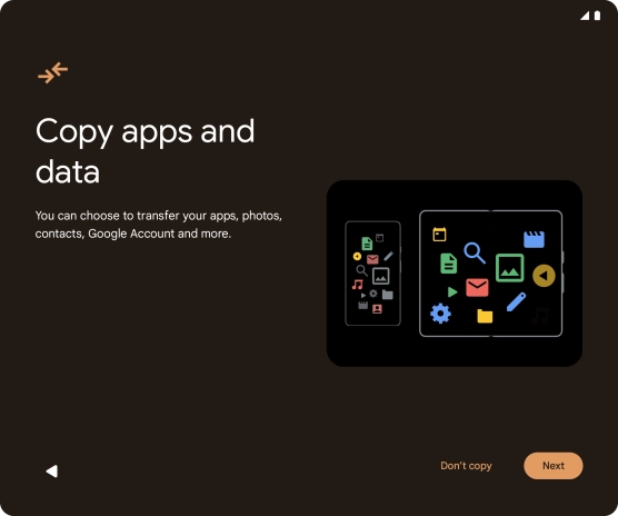 You can transfer the contents of another phone to your phone when it's activated for the first time and after a factory reset. When this screen is displayed, your phone is ready to transfer contents from another phone.