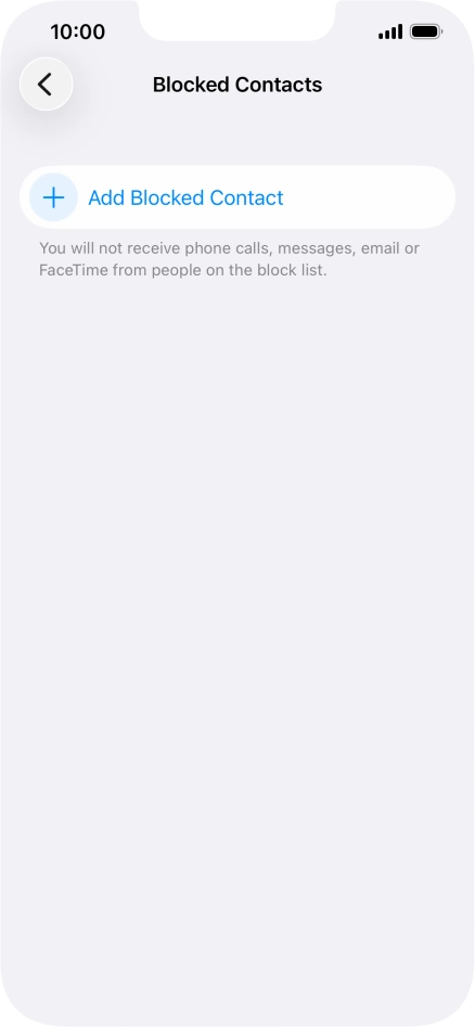 Press Add Blocked Contact and follow the instructions on the screen to block a contact.