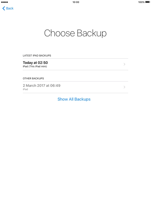 Press the required backup and your tablet restores the contents of the selected backup. Follow the instructions on the screen to complete the activation.