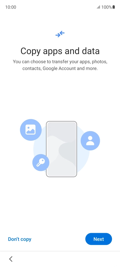 You can transfer the contents of another phone to your phone when it's activated for the first time and after a factory reset. When this screen is displayed, your phone is ready to transfer contents from another phone.