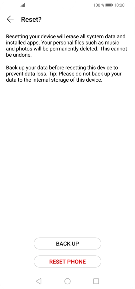 Press RESET PHONE. Wait a moment while the factory default settings are restored. Follow the instructions on the screen to set up your phone and prepare it for use.
