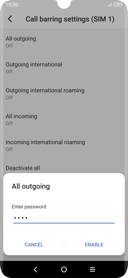 Key in your barring password and press ENABLE.
