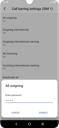 Key in your barring password and press ENABLE.