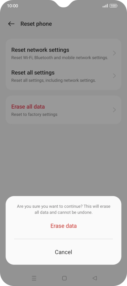 Press the required setting. Wait a moment while the factory default settings are restored. Follow the instructions on the screen to set up your phone and prepare it for use.