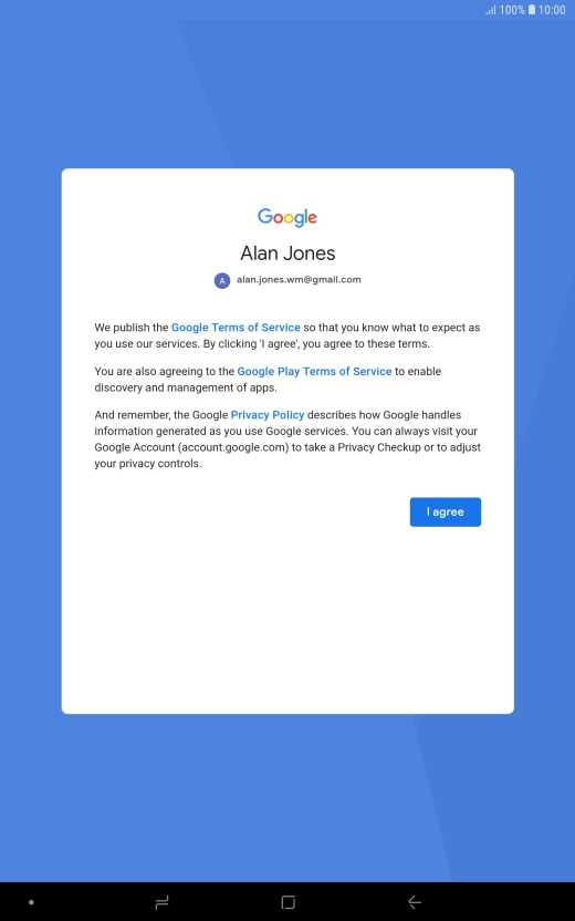 Press I agree and follow the instructions on the screen to select settings for your Google account.