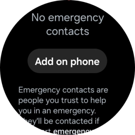 Press Add on phone and follow the instructions on your phone to set your emergency contacts.