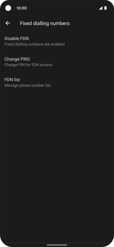 Press Disable FDN to turn off fixed dialling.
