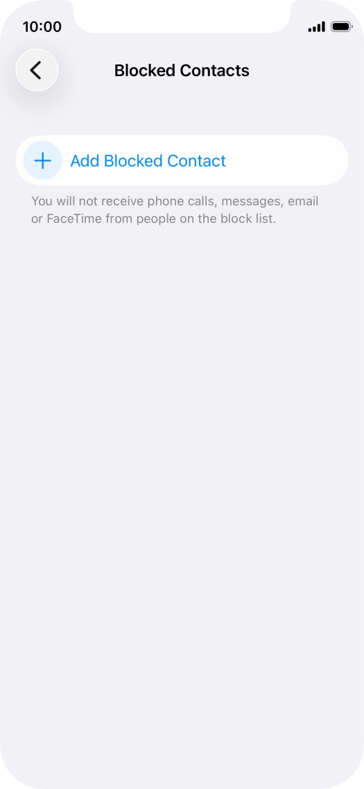 Press Add Blocked Contact and follow the instructions on the screen to block a contact.