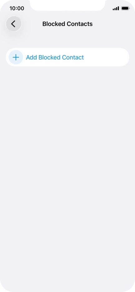 Press Add Blocked Contact and follow the instructions on the screen to block a contact.