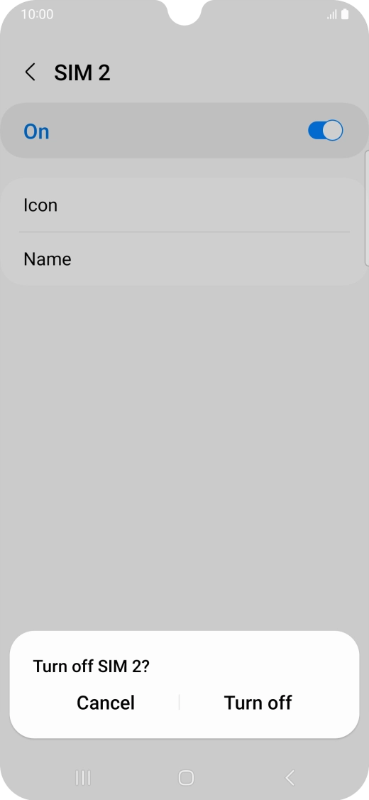 If you turn off use of the SIM, press Turn off.