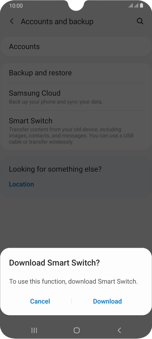 Download Smart Switch to your phone if you're asked to do so. Follow the instructions on the screen to download and install Smart Switch.