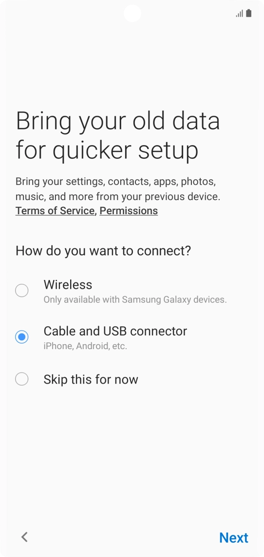 Press Next and follow the instructions on the screen to transfer content from another phone.