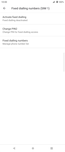 Press Activate fixed dialling to turn on fixed dialling.