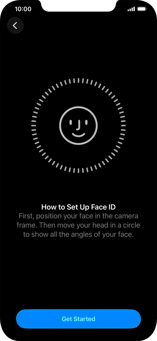 Press Get Started and follow the instructions on the screen to set up Face ID.