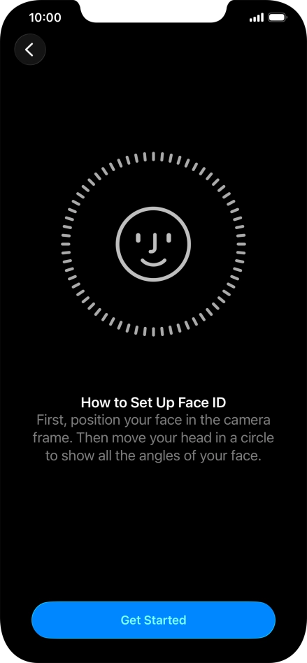 Press Get Started and follow the instructions on the screen to set up Face ID.