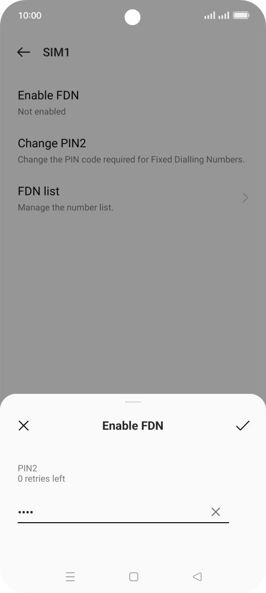 Key in the PIN2 and press the confirm icon. The default PIN2 is 0000.